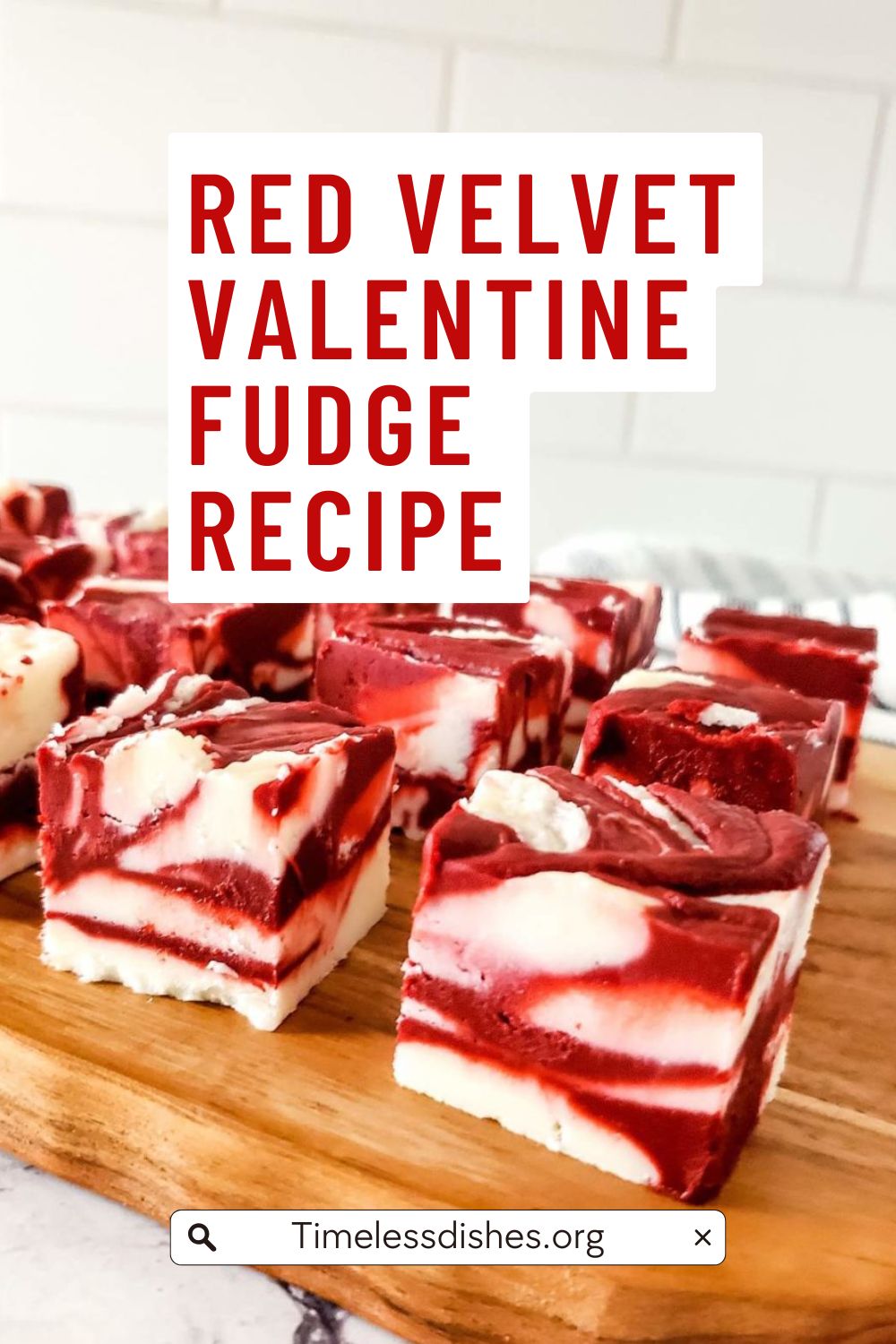 Red Rag Tim Fudge Red Velvet Valentine Fudge Recipe - Timeless Dishes