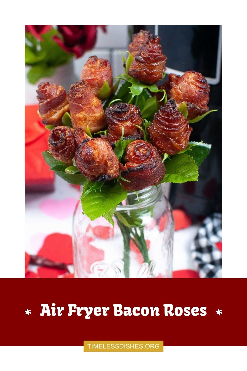 Air Fryer Bacon Roses - Timeless Dishes