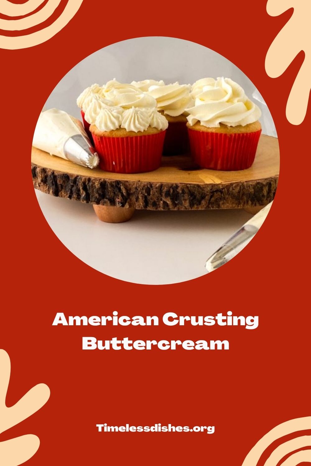 American Crusting Buttercream - Timeless Dishes