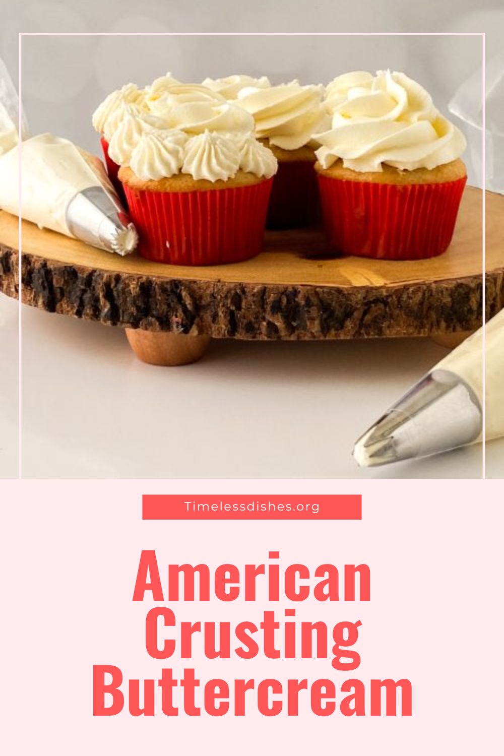 American Crusting Buttercream - Timeless Dishes