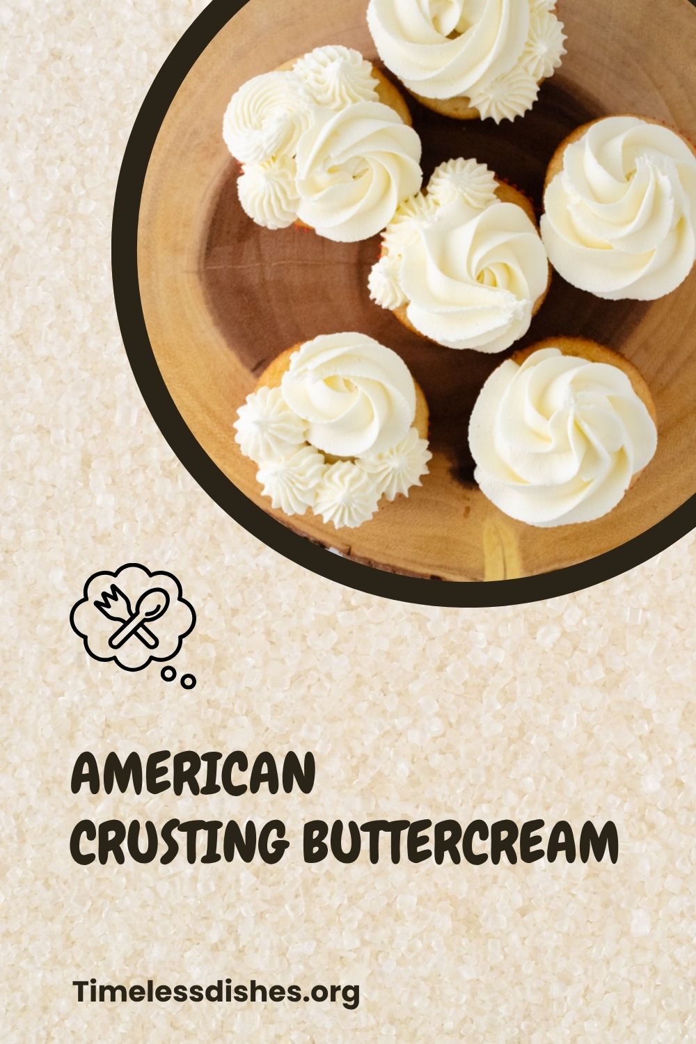 American Crusting Buttercream - Timeless Dishes
