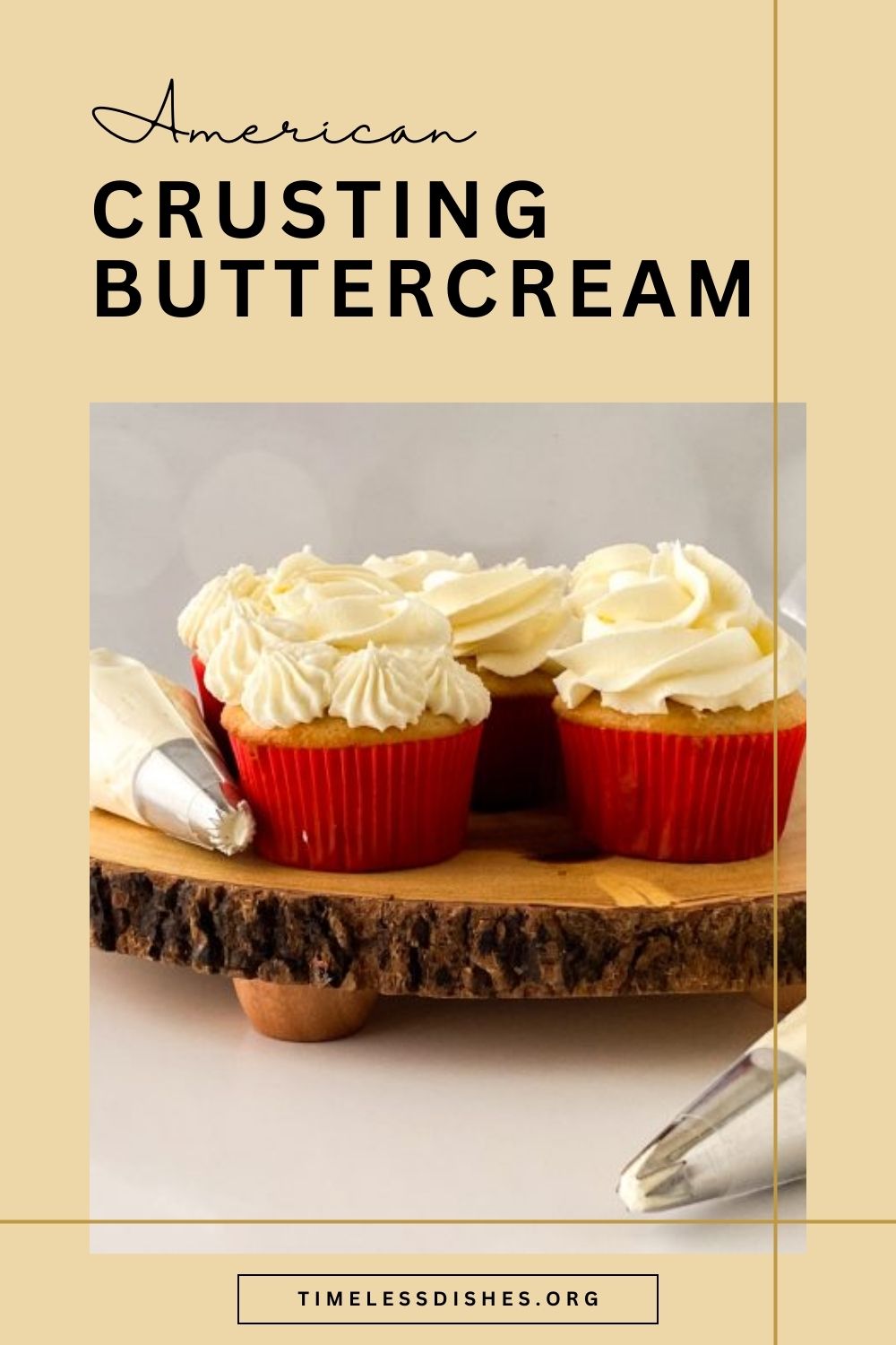 American Crusting Buttercream - Timeless Dishes
