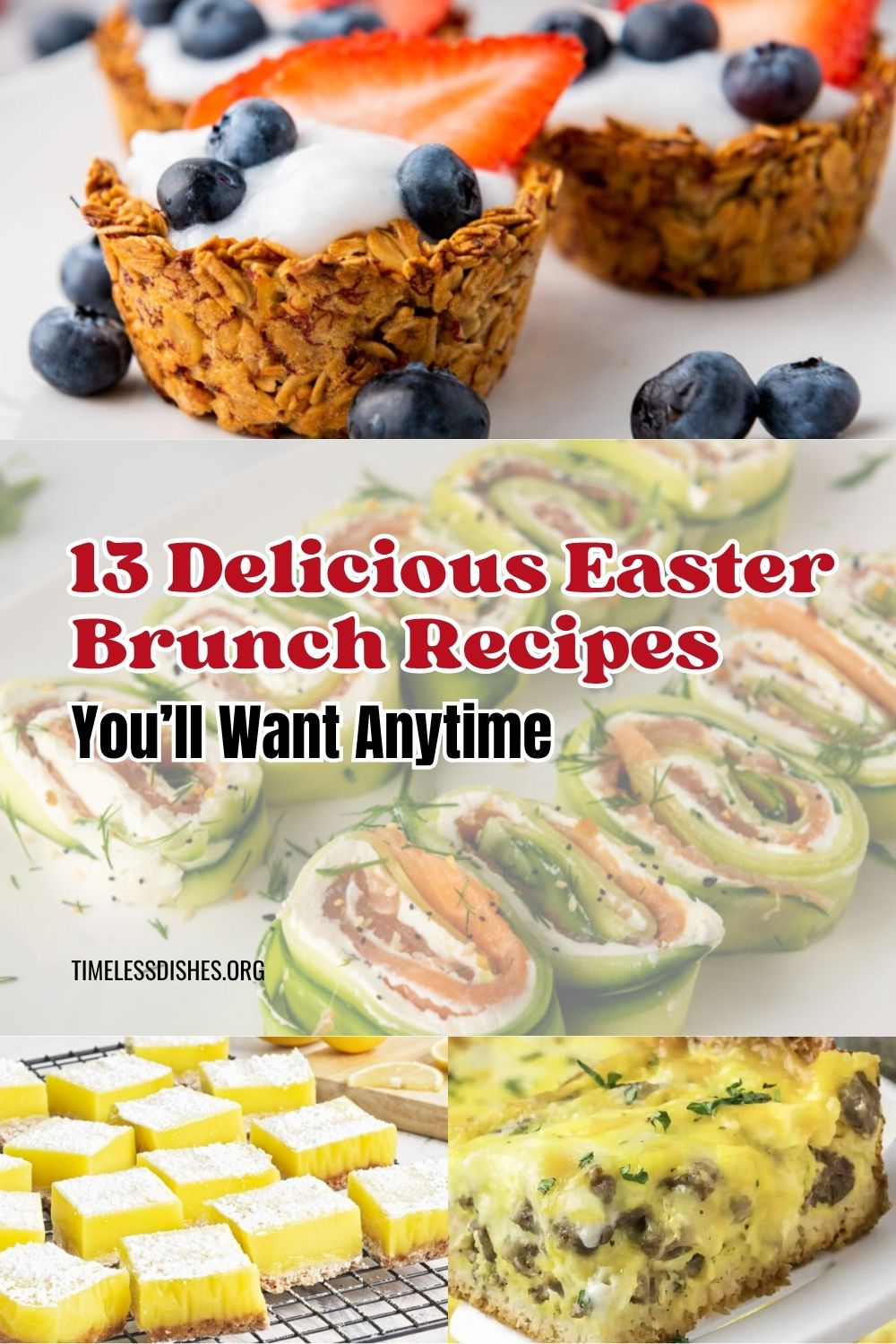 13 Delicious Easter Brunch Recipes You’ll Want Anytime - Timeless Dishes